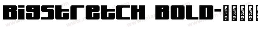 BigStretch Bold字体转换